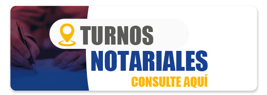 Turnos Notariales Consulte aquí
