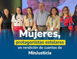 Mujeres, protagonistas estelares en rendición de cuentas de MinJusticia